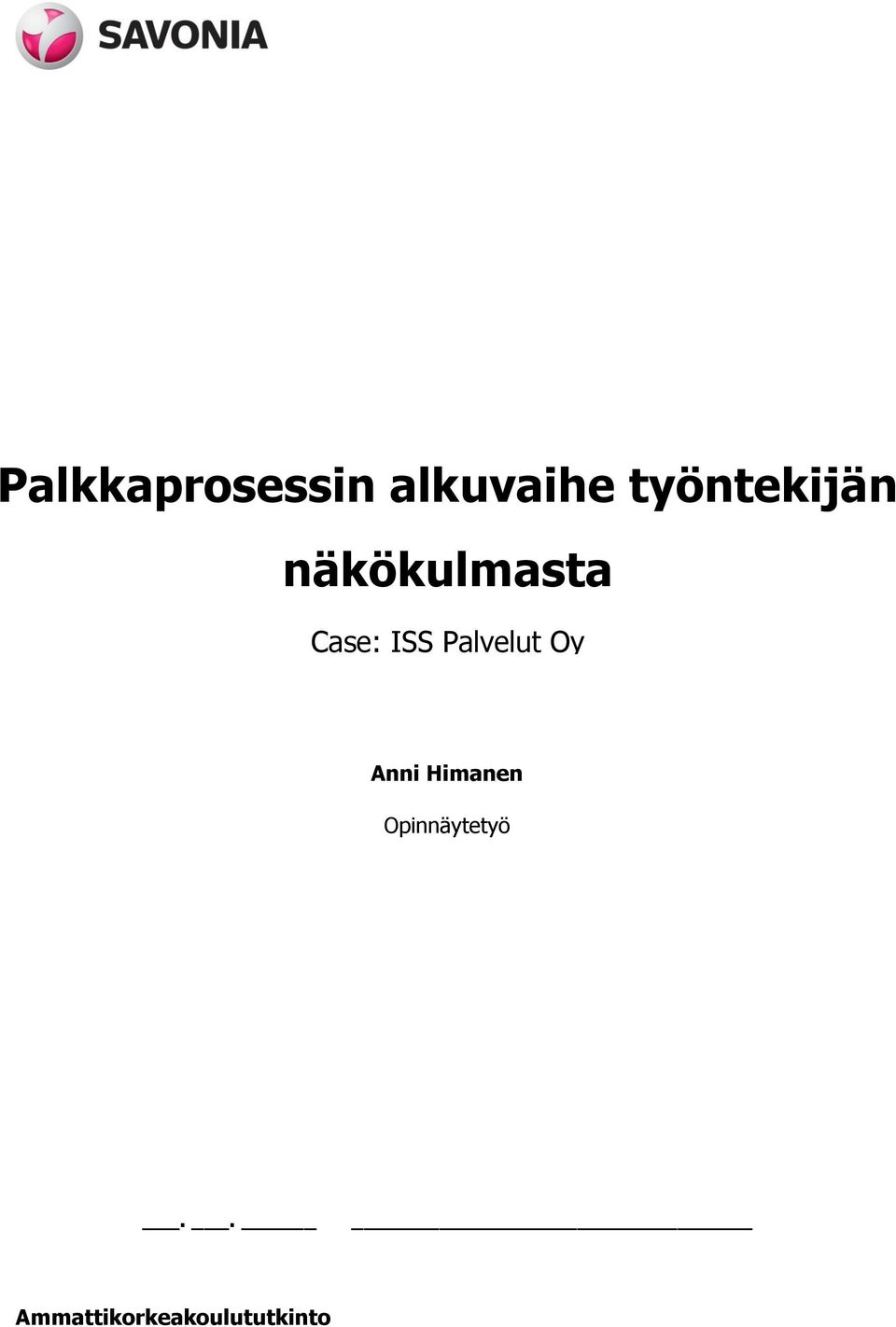 Case: ISS Palvelut Oy Anni Himanen