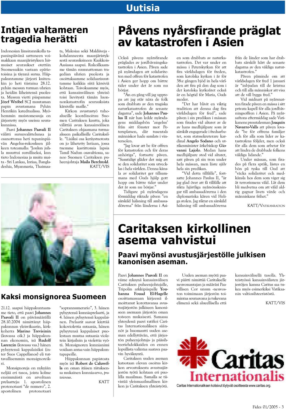 Messun vietti piispamme Józef Wróbel SCJ muutaman papin avustamana Pyhän Henrikin katedraalissa. Myöhemmin muistomessuja on järjestetty myös useissa seurakunnissa.