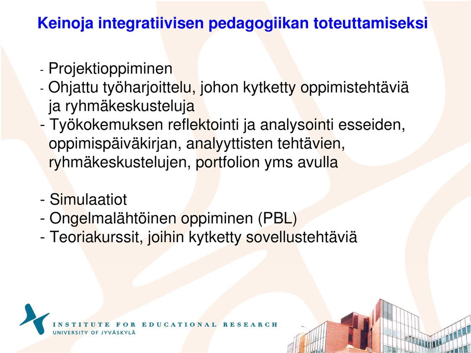 ja analysointi esseiden, oppimispäiväkirjan, analyyttisten tehtävien, ryhmäkeskustelujen,