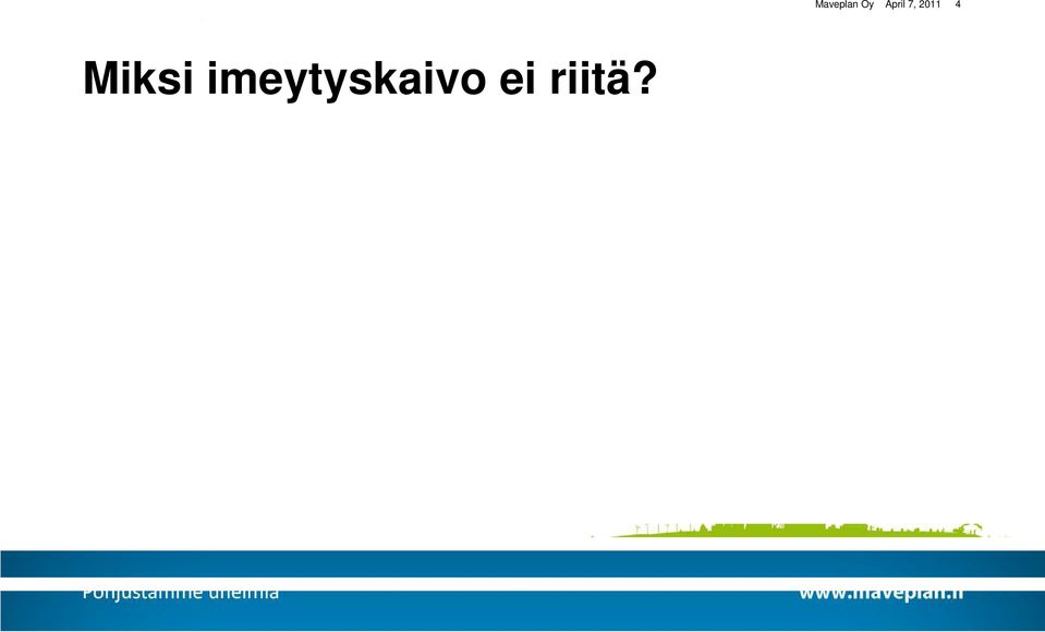 ei riitä?