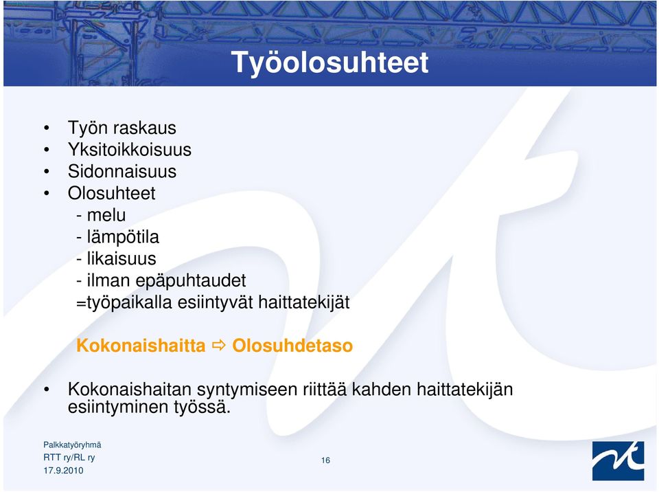 =työpaikalla esiintyvät haittatekijät Kokonaishaitta Olosuhdetaso