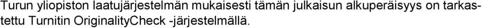 tämän julkaisun alkuperäisyys on