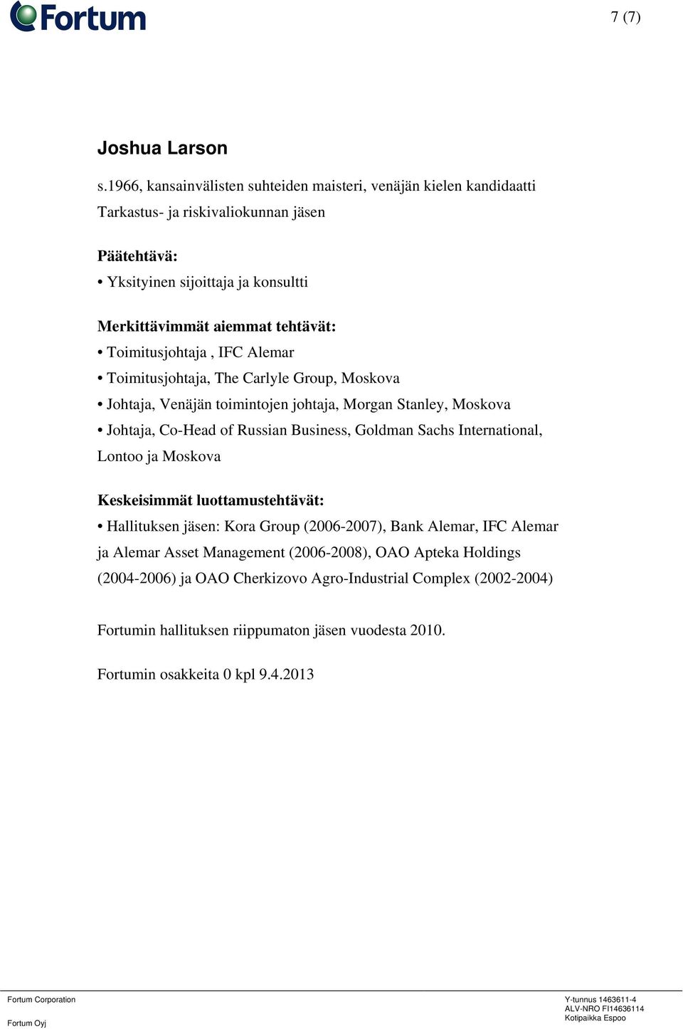 Alemar Toimitusjohtaja, The Carlyle Group, Moskova Johtaja, Venäjän toimintojen johtaja, Morgan Stanley, Moskova Johtaja, Co-Head of Russian Business, Goldman Sachs