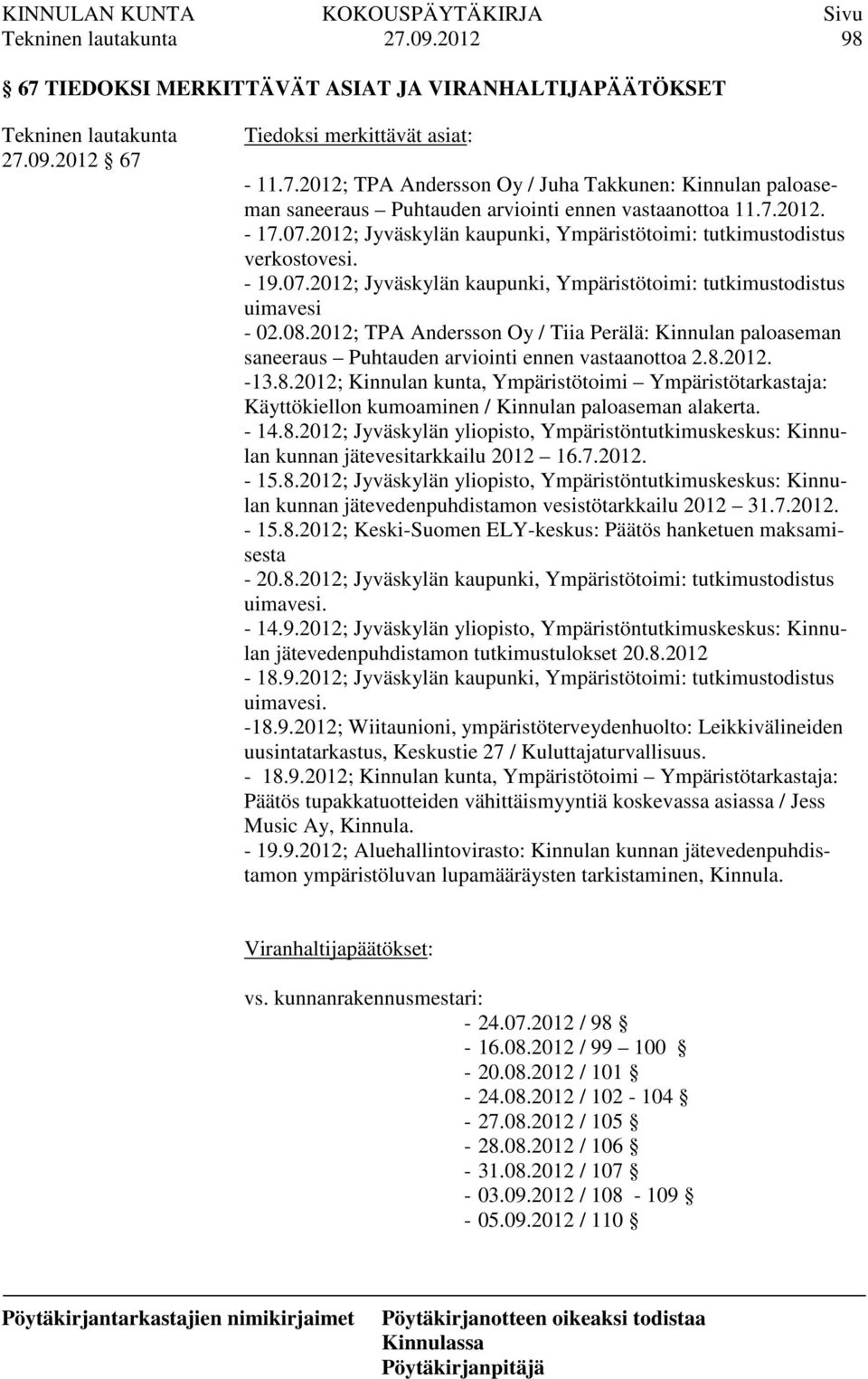 2012; TPA Andersson Oy / Tiia Perälä: Kinnulan paloaseman saneeraus Puhtauden arviointi ennen vastaanottoa 2.8.
