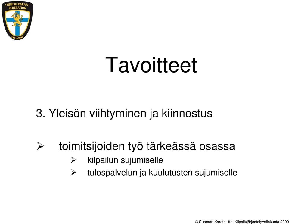 toimitsijoiden työ tärkeässä osassa