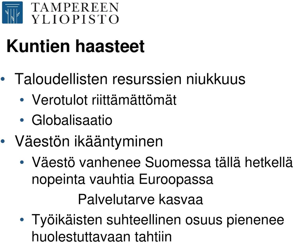 Suomessa tällä hetkellä nopeinta vauhtia Euroopassa Palvelutarve