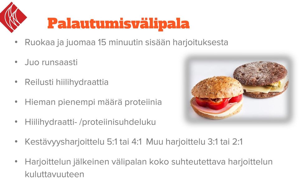 Hiilihydraatti- /proteiinisuhdeluku Kestävyysharjoittelu 5:1 tai 4:1 Muu