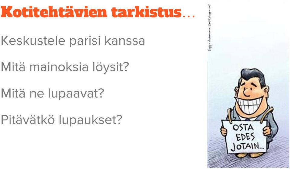 Mitä mainoksia löysit?