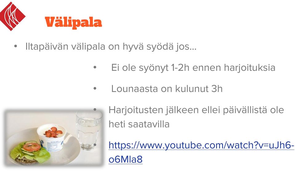 kulunut 3h Harjoitusten jälkeen ellei päivällistä