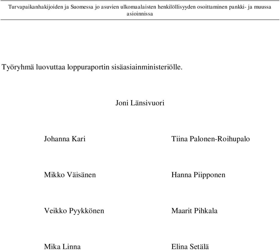 Joni Länsivuori Johanna Kari Tiina