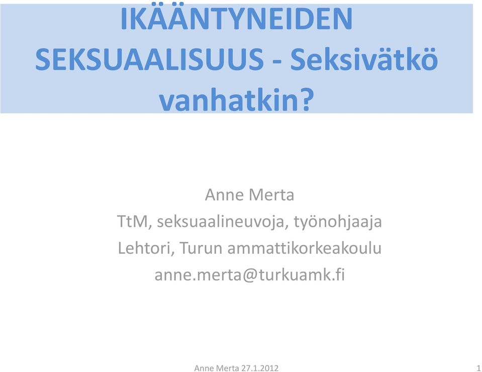 Anne Merta TtM, seksuaalineuvoja,