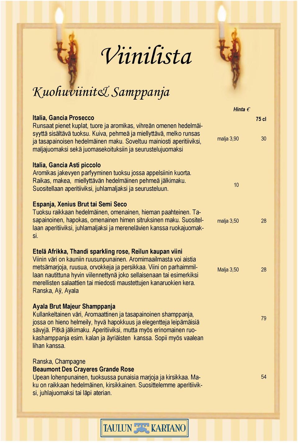 Soveltuu mainiosti aperitiiviksi, maljajuomaksi sekä juomasekoituksiin ja seurustelujuomaksi Italia, Gancia Asti piccolo Aromikas jakevyen parfyyminen tuoksu jossa appelsiinin kuorta.