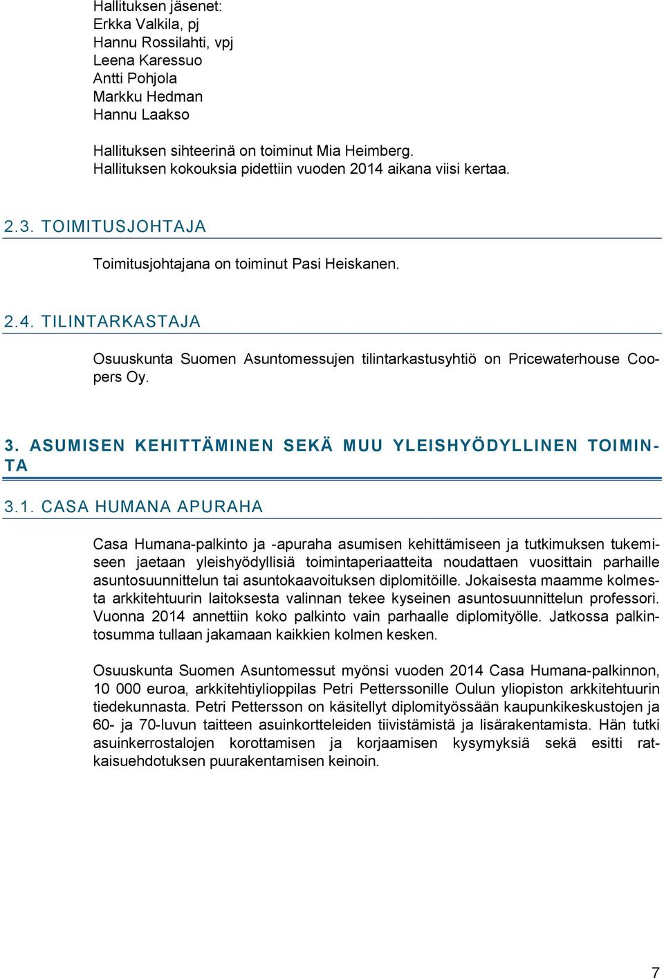 3. ASUMISEN KEHITTÄMINE N SEKÄ MUU YLEISHYÖDYLLINEN TOI MIN- TA 3.1.