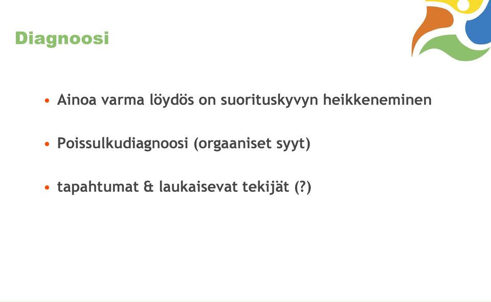 Poissulkudiagnoosi (orgaaniset