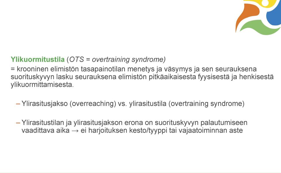 ylikuormittamisesta. Ylirasitusjakso (overreaching) vs.