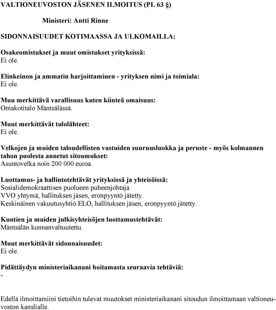 Luottamus ja hallintotehtävät yrityksissä ja yhteisöissä: Sosialidemokraattisen puolueen puheenjohtaja VVO yhtymä, hallituksen