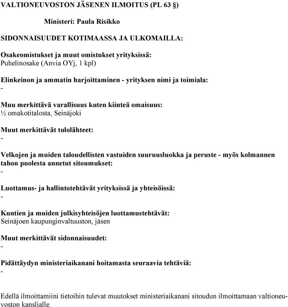 ja muiden taloudellisten vastuiden suuruusluokka ja peruste myös kolmannen