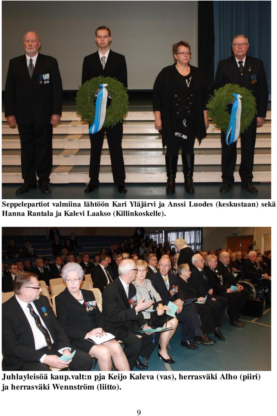 (Killinkoskelle). Juhlayleisöä kaup.
