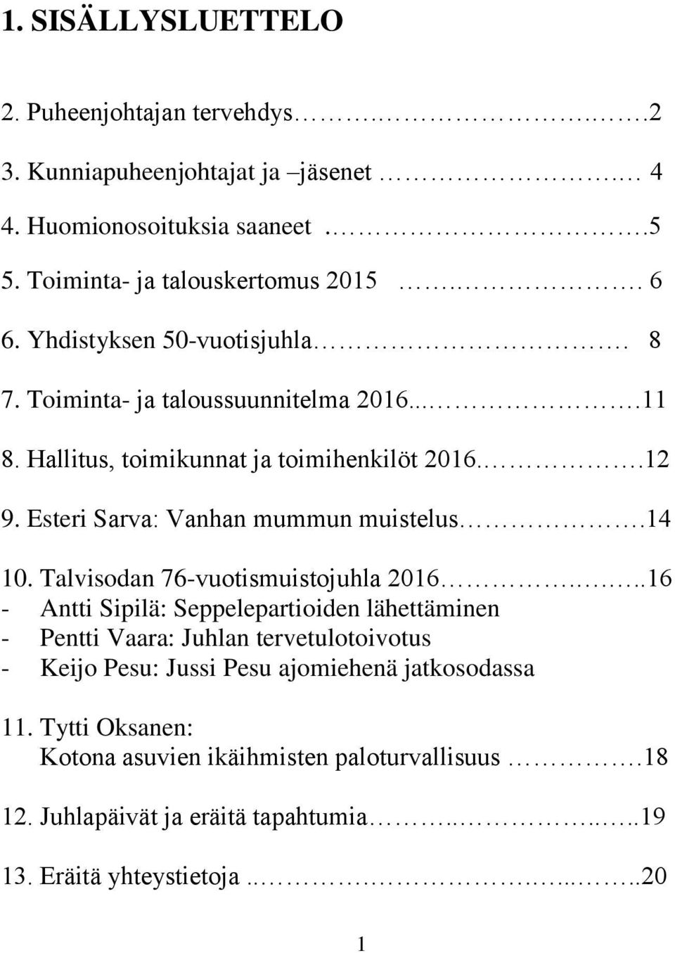 14 10. Talvisodan 76-vuotismuistojuhla 2016.