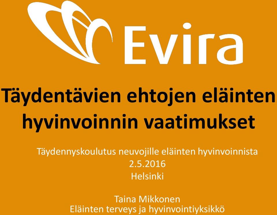 eläinten hyvinvoinnista 2.5.