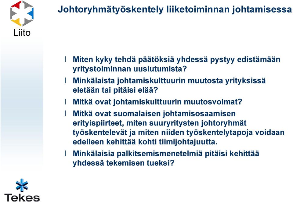Mitkä ovat johtamiskulttuurin muutosvoimat?