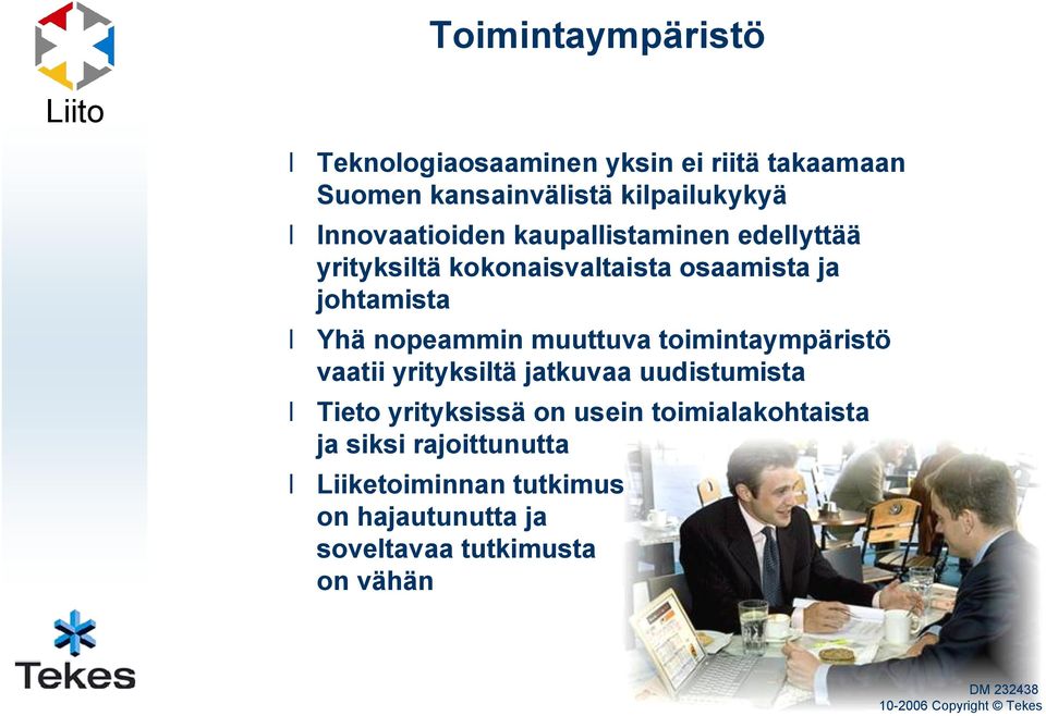 nopeammin muuttuva toimintaympäristö vaatii yrityksiltä jatkuvaa uudistumista Tieto yrityksissä on usein