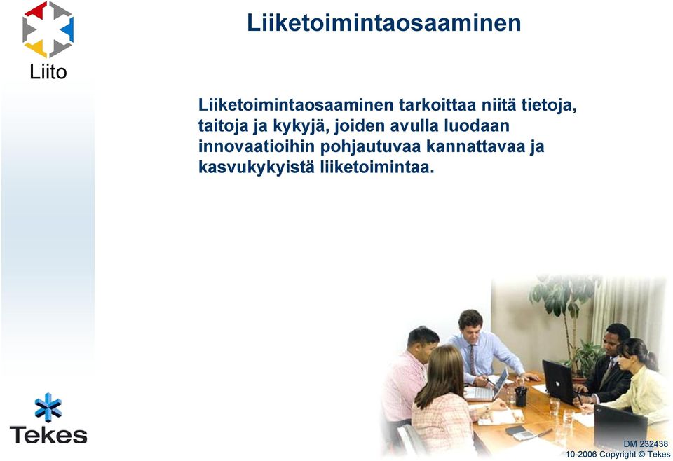 joiden avulla luodaan innovaatioihin