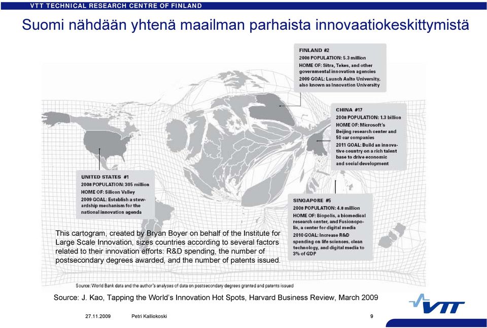 to their innovation efforts: R&D spending, the number of postsecondary degrees awarded, and the number of