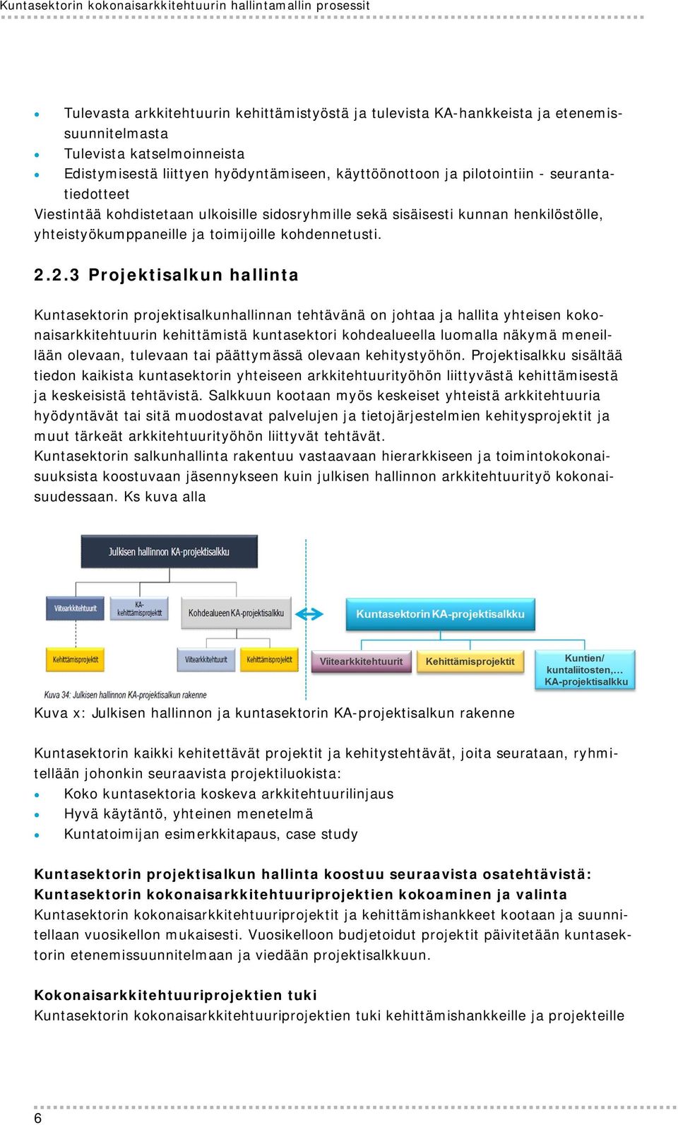 toimijoille kohdennetusti. 2.