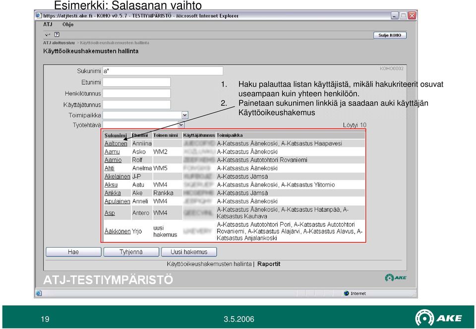 hakukriteerit osuvat useampaan kuin yhteen