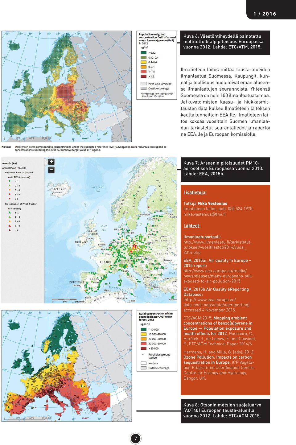 Jatkuvatoimisten kaasu- ja hiukkasmittausten data kulkee Ilmatieteen laitoksen kautta tunneittain EEA:lle.