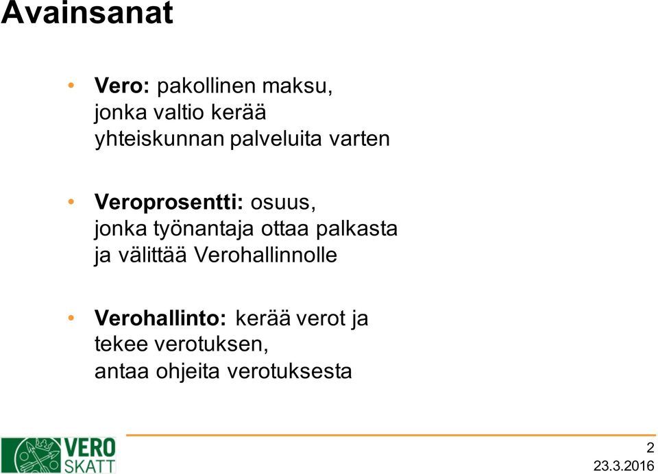 työnantaja ottaa palkasta ja välittää Verohallinnolle