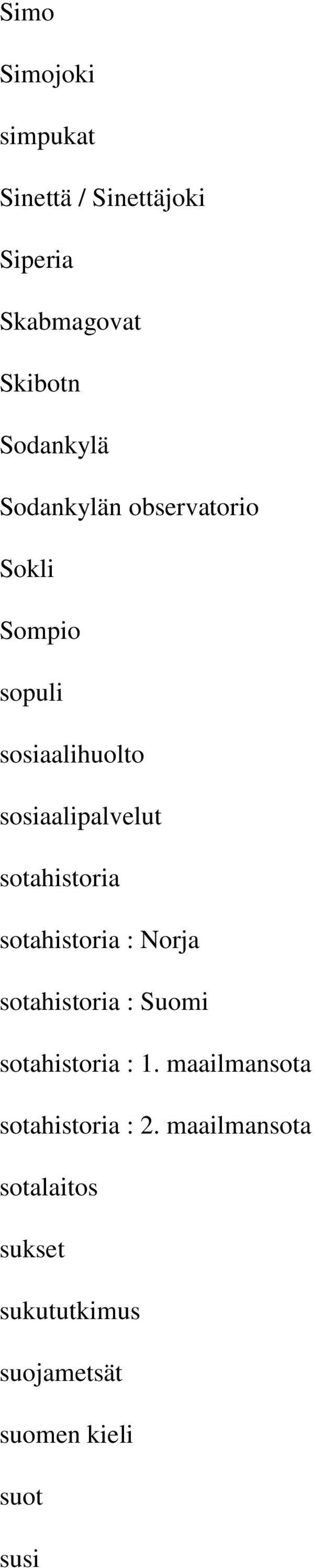 sotahistoria sotahistoria : Norja sotahistoria : Suomi sotahistoria : 1.