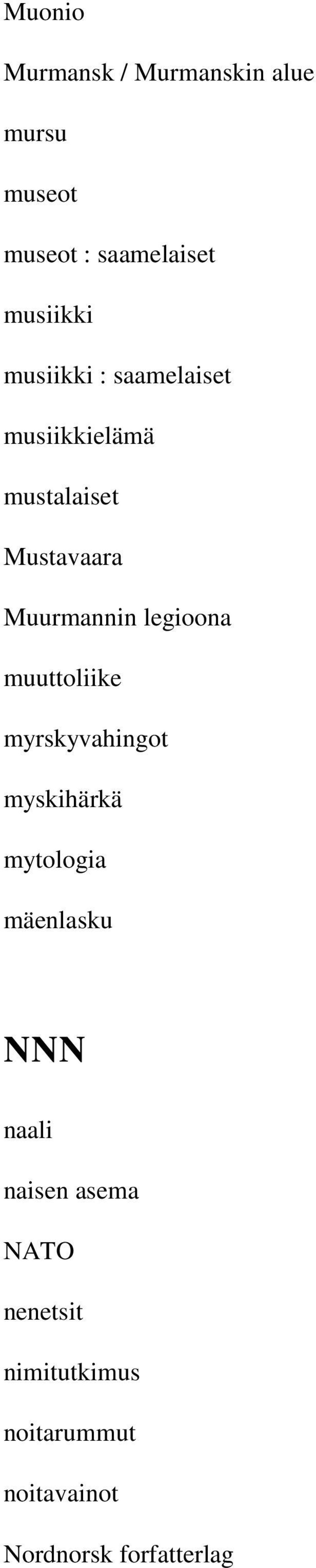 legioona muuttoliike myrskyvahingot myskihärkä mytologia mäenlasku NNN naali