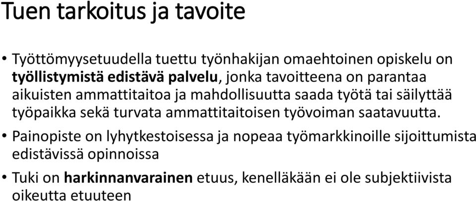 työpaikka sekä turvata ammattitaitoisen työvoiman saatavuutta.