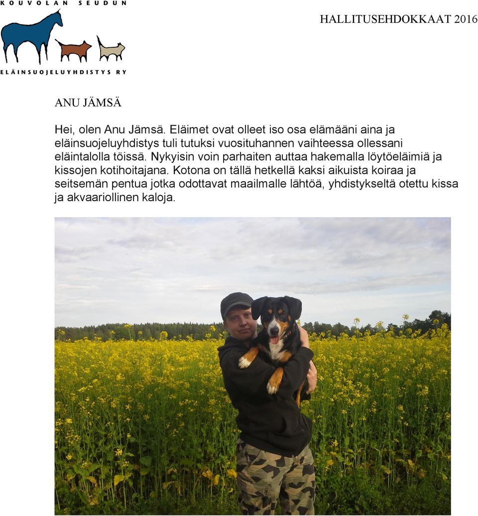 ollessani eläintalolla töissä.