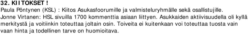 osallistujille. Jonne Virtanen: HSL sivuilla 1700 kommenttia asiaan liittyen.