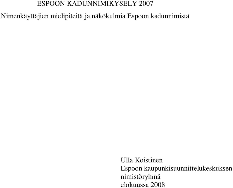 Espoon kadunnimistä Ulla Koistinen Espoon