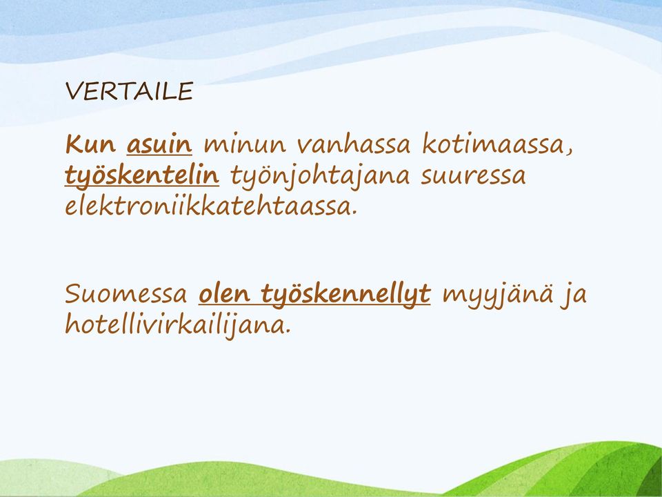 suuressa elektroniikkatehtaassa.