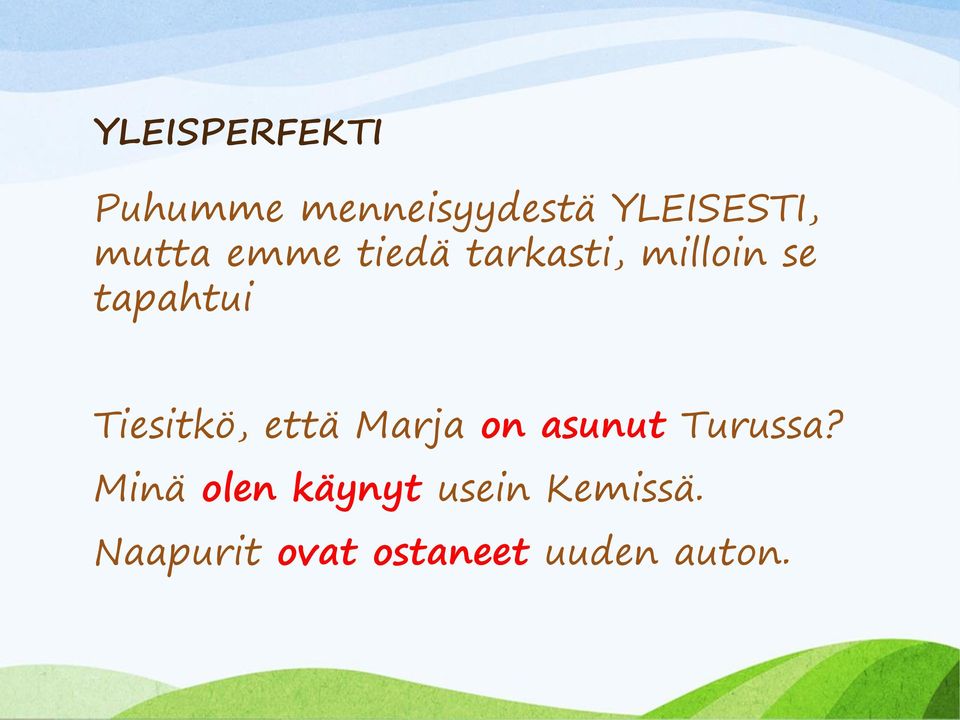 Tiesitkö, että Marja on asunut Turussa?