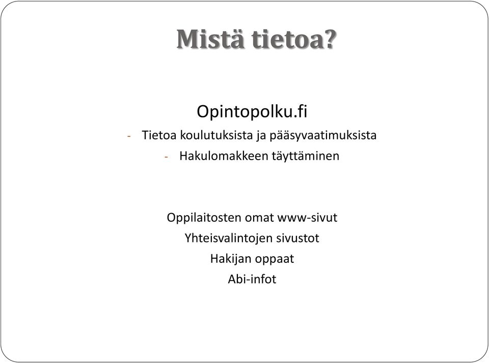 pääsyvaatimuksista - Hakulomakkeen