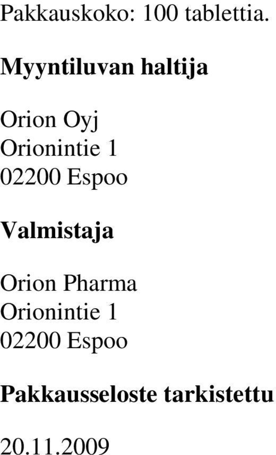 02200 Espoo Valmistaja Orion Pharma