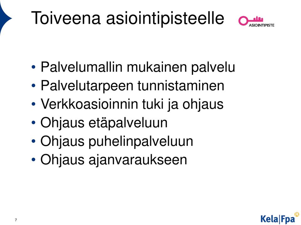 Verkkoasioinnin tuki ja ohjaus Ohjaus