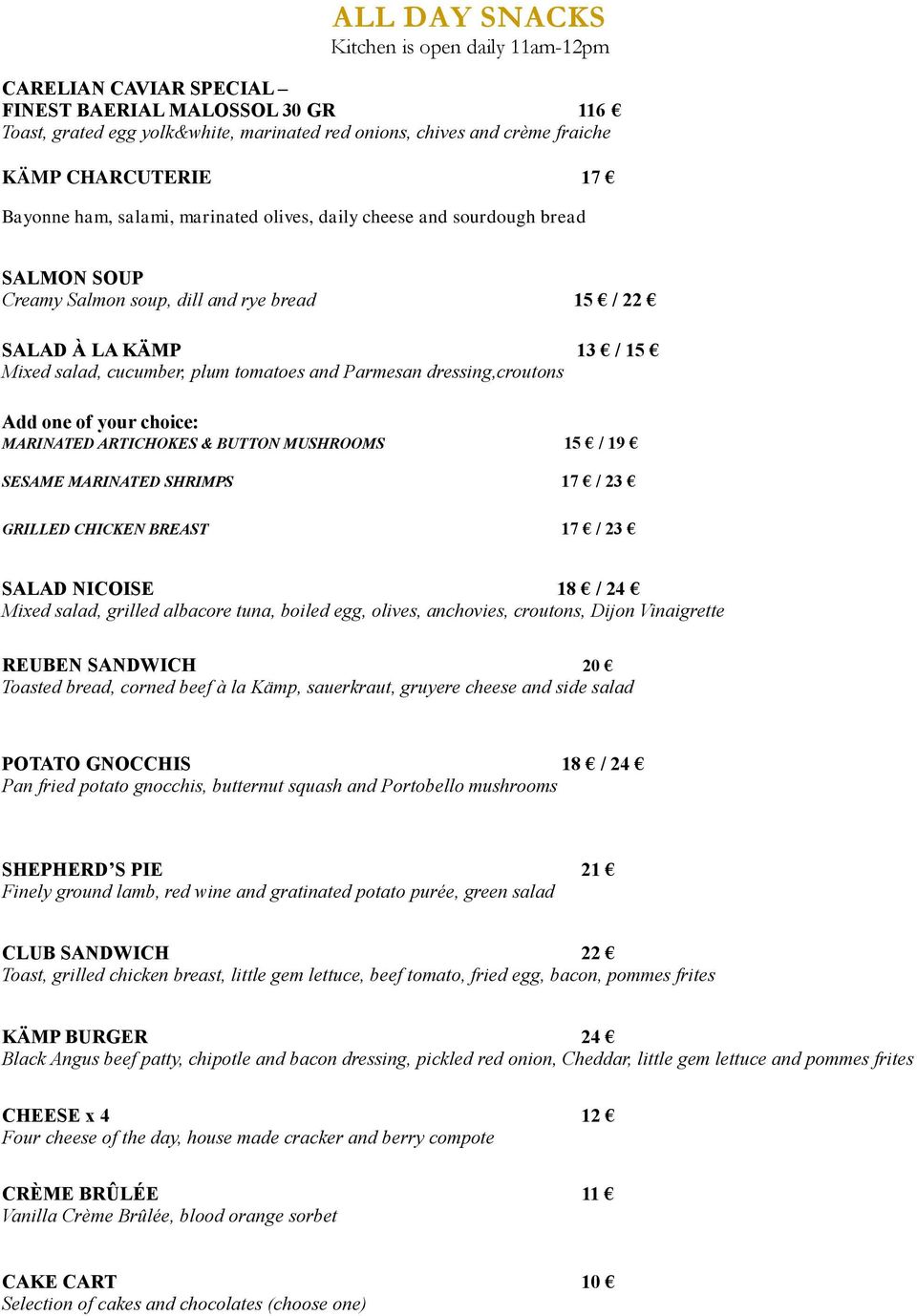 Parmesan dressing,croutons Add one of your choice: MARINATED ARTICHOKES & BUTTON MUSHROOMS 15 / 19 SESAME MARINATED SHRIMPS 17 / 23 GRILLED CHICKEN BREAST 17 / 23 SALAD NICOISE 18 / 24 Mixed salad,