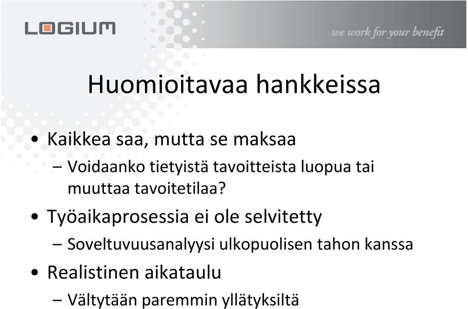 Työaikaprosessia ei ole selvitetty Soveltuvuusanalyysi