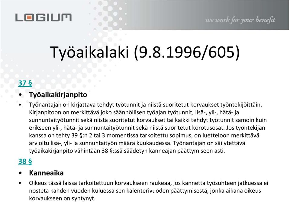 sunnuntaityötunnit sekä niistä suoritetut korotusosat.