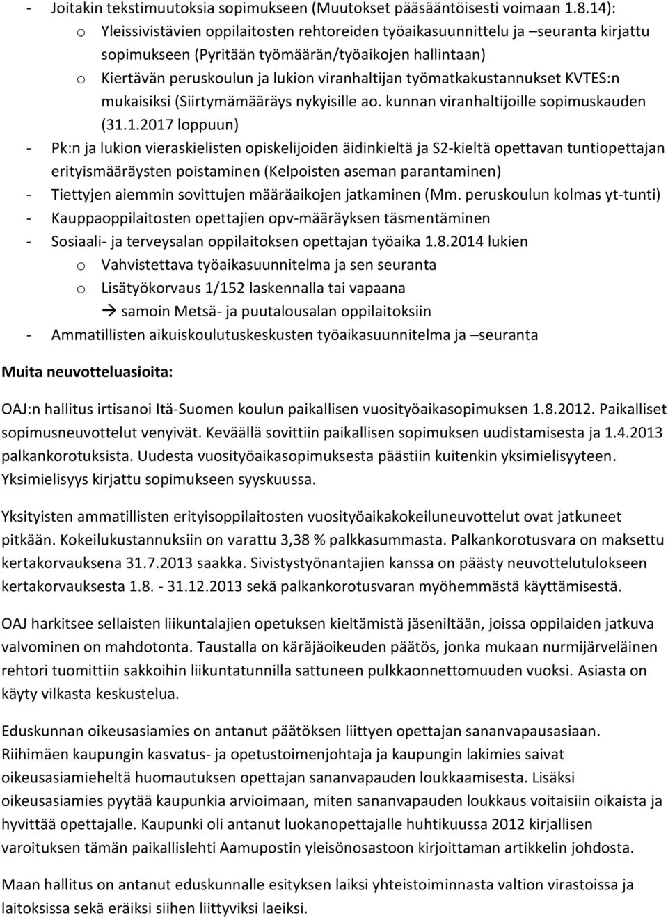työmatkakustannukset KVTES:n mukaisiksi (Siirtymämääräys nykyisille ao. kunnan viranhaltijoille sopimuskauden (31.