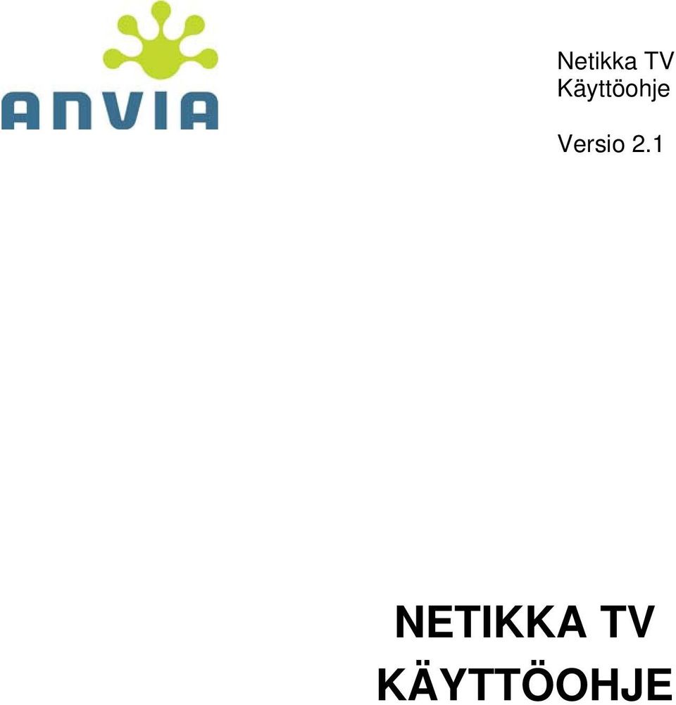 1 NETIKKA