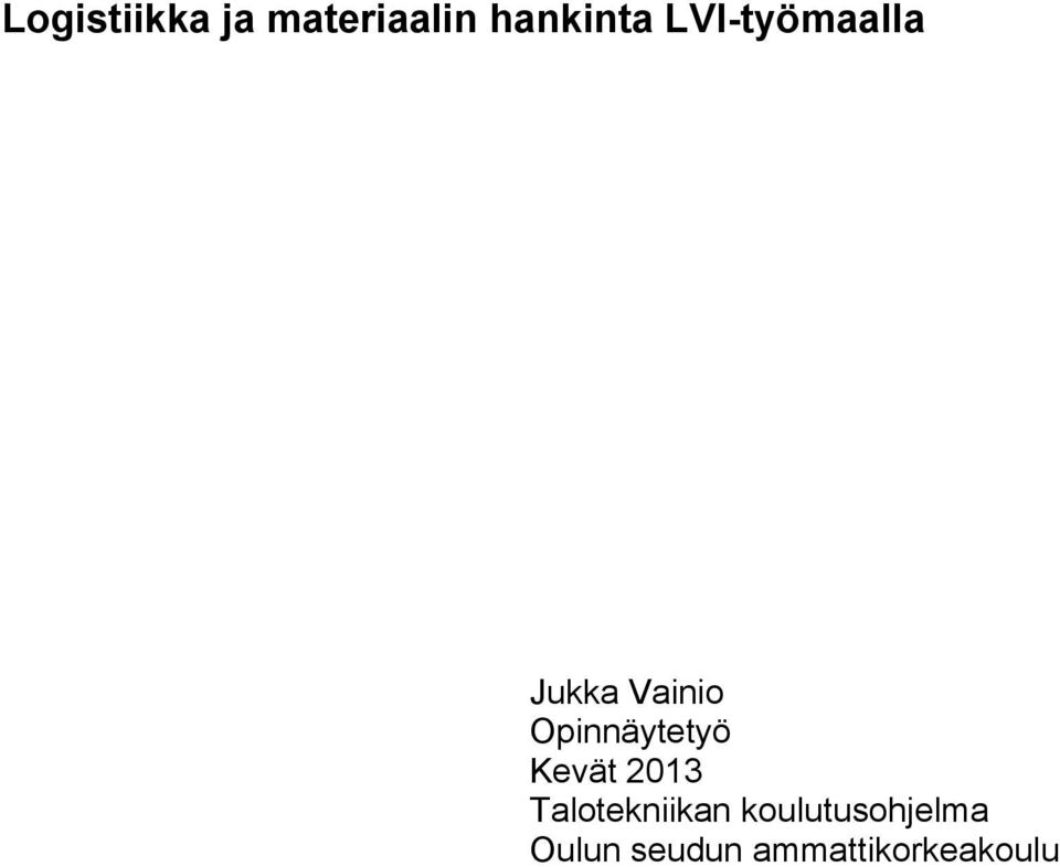 Opinnäytetyö Kevät 2013