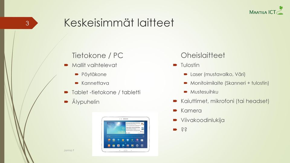 Tulostin Laser (mustavalko, Väri) Monitoimilaite (Skanneri +